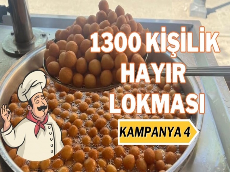1300 Kişilik Hayır Lokması Fiyatı ve Döktürme Kampanyası
