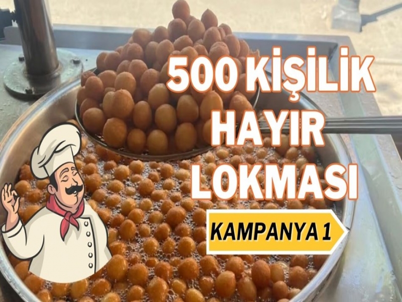 500 Kişilik Hayır Lokması Kampanyası