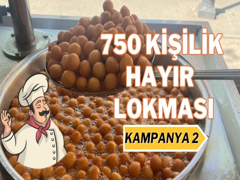 750 Kişilik Hayır Lokması Fiyatı ve Döktürme Hizmeti